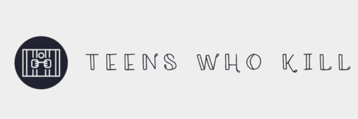 Teens Who Kill – Real Cases of Teen Violence